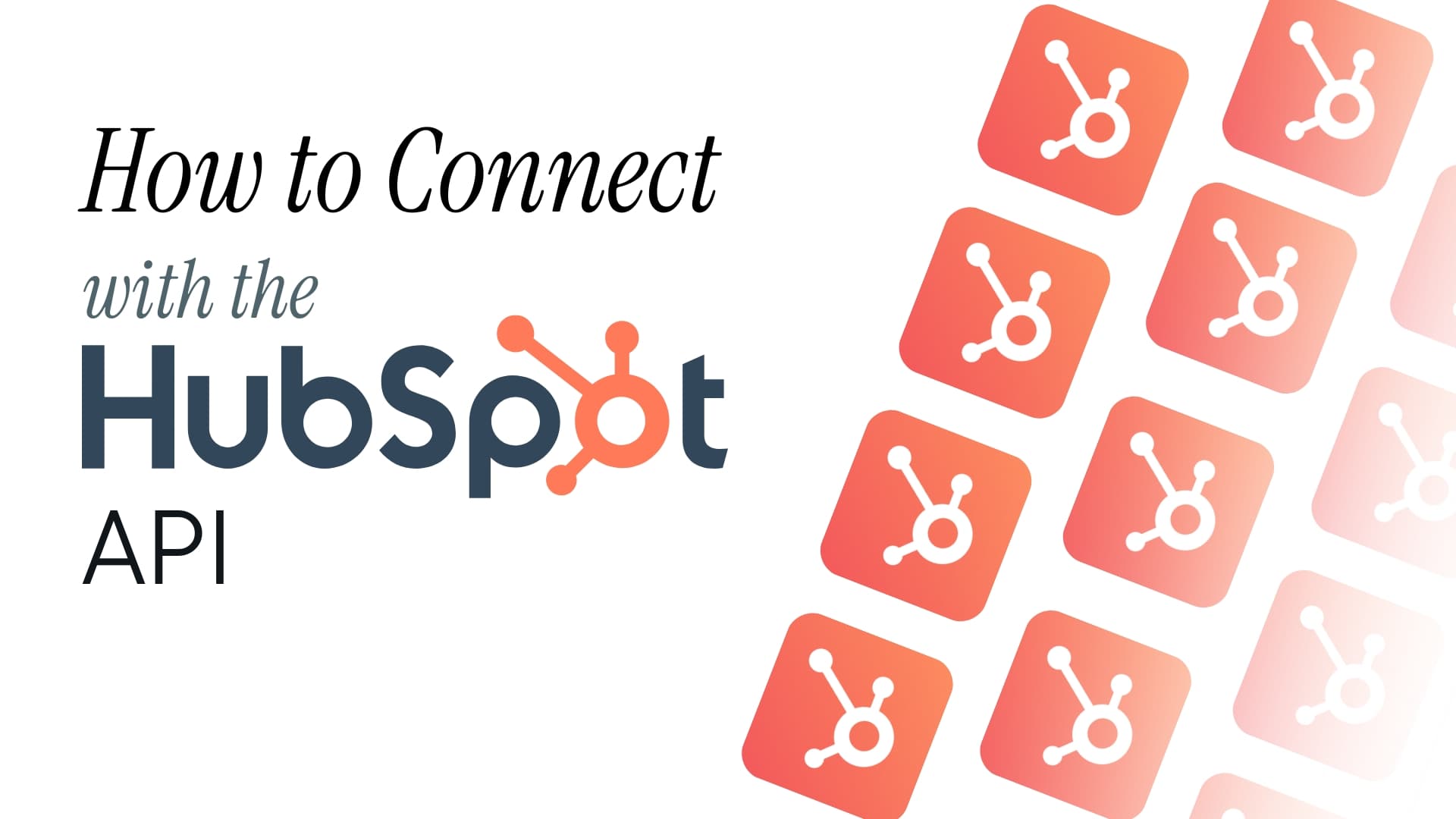 How to Connect with the HubSpot API
