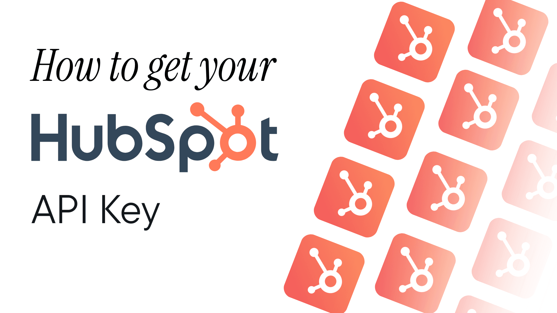 How to Get Your HubSpot API Keys